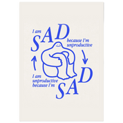 Sad and Unproductive